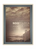 Ilie Badescu - Noopolitica (Sociologie, 2006, Mica Valahie) Editie Brosata