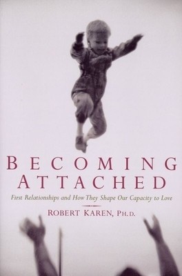 Becoming Attached: First Relationships and How They Shape Our Capacity to Love foto