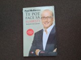 TE POT FACE SA SLABESTI - PAUL MCKENNA/CD