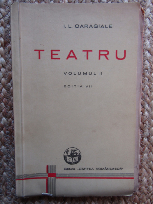 I. L. CARAGIALE - OPERE COMPLETE - TEATRU VOL. II