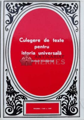 Culegere de texte pentru istoria universala. Epoca moderna (volumul 1) - 1973 - Constantin Enea (I95) foto