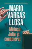 Mătuşa Julia şi condeierul - Paperback brosat - Mario Vargas Llosa - Humanitas Fiction