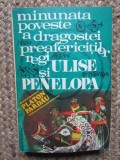Minunata poveste a dragostei prafericitilor regi Ulise si Penelopa-Platon Pardau
