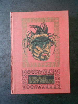 C. I. GULIAN - ORIGINILE UMANISMULUI SI ALTE CULTURII (1967, editie cartonata) foto