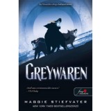 Greywaren - &Aacute;lmod&oacute;k-tril&oacute;gia 3. - Maggie Stiefvater