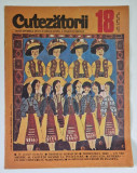 CUTEZATORII , REVISTA SAPTAMANALA EDITATA DE CONSILIUL NATIONAL AL ORGANIZATIEI PIONIERILOR , NR.18 , 1978