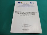 COMPETENȚE SOCIO-UMANE PENTRU PIAȚA MUNCII *GHID DE BUNE PRACTICI /2013 *