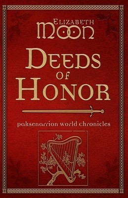 Deeds of Honor: Paksenarrion World Chronicles foto