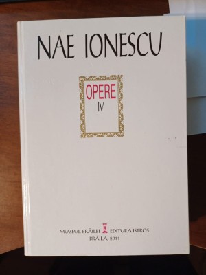 Nae Ionescu - Opere, vol. IV foto