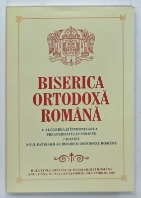 BISERICA ORTODOXA ROMANA , BULETINUL OIFCIAL AL PATRIARHIEI ROMANE , NR. 9-12 , 2007 foto