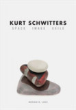 Kurt Schwitters | Megan R. Luke