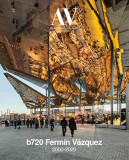 AV Monographs 229: B720 Fermin Vazquez | Luis Fernandez-Galiano