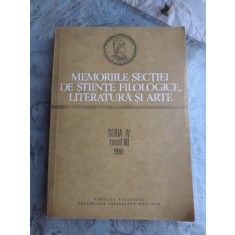 MEMORIILE SECTIEI DE STIINTE FILOLOGICE, LITERATURA SI ARTA, SERIA IV, TOMUL VII, 1985