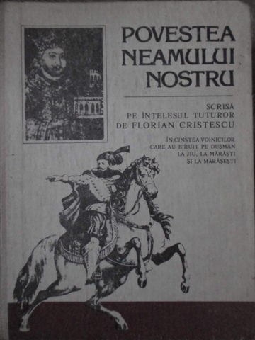 POVESTEA NEAMULUI NOSTRU-SCRISA PE INTELESUL TUTUROR DE FLORIAN CRISTESCU-190224