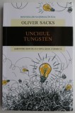 Unchiul Tungsten - Oliver Sacks. Amintiri dintr-o copilărie chimică. Roman
