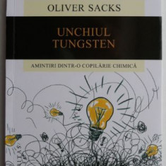 Unchiul Tungsten. Amintiri dintr-o copilarie chimica - Oliver Sacks