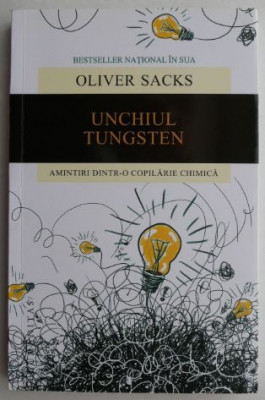 Unchiul Tungsten. Amintiri dintr-o copilarie chimica - Oliver Sacks foto