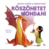 Hogyan tan&iacute;tsd a s&aacute;rk&aacute;nyodat k&ouml;sz&ouml;netet mondani - Eleonora Fornasari
