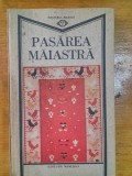 Pasarea maiastra (sensul creator al existentei umane ca revelatie a folclorului)