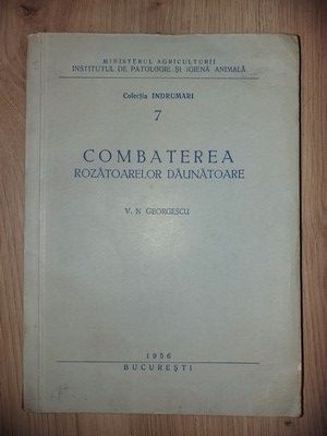 Combaterea rozatoarelor daunatoare- V. N. Georgescu foto