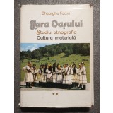 Gheorghe Focșa - Țara Oașului: studiu etnografic; cultura materială (vol. 2)