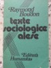 Texte Sociologice Alese - Raymond Boudon, Humanitas, 1990, Sociologie, 380 Pagini