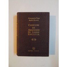 CULEGERE DE ABREVIERI IN LIMBA ENGLEZA de CONSTANTIN POPA , ANDREI BANTAS 1978