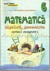 Matematica. Algebra. Geometrie Clasa A VI-A, Partea I, Semestrul I - Dan Zaharia