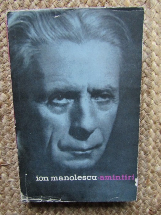 ION MANOLESCU- AMINTIRI