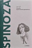 Cumpara ieftin Spinoza. Filosofia dupa metoda geometrica - 2020 - Joan Sole (@L89)