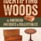 A Field Guide to Identifying Woods in American Antiques &amp; Collectibles