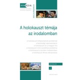 A holokauszt t&eacute;m&aacute;ja az irodalomban