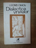 DIALECTICA VARSTELOR de LEONID DIMOV , 1977