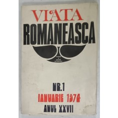 VIATA ROMANEASCA , REVISTA A UNIUNII SCRIITORILOR , NR. 1 , IANUARIE 1974