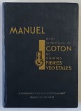 MANUEL POUR LA TEINTURE DU COTON ET D ' AUTRES FIBRES VEGETALES , 1933