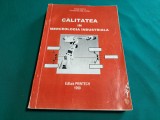 CALITATEA &Icirc;N MERCEOLOGIA INDUSTRIALĂ / VASLE RATA/1999 * 45