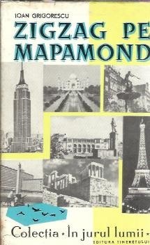 Zigzag pe mapamond - Ioan Grigorescu foto