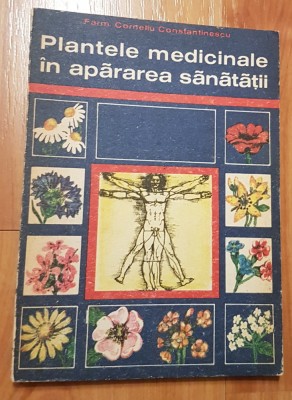 Plantele medicinale in apararea sanatatii de Corneliu Constantinescu foto