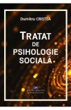 Tratat de psihologie sociala - Dumitru Cristea