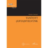 Tan&iacute;tott (anya)nyelv&uuml;nk - N&aacute;dor Orsolya