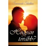 Hogyan tov&aacute;bb? - Egy&uuml;tt veled - 1. r&eacute;sz - Susannah Skiethen