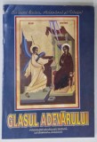 GLASUL ADEVARULUI , REVISTA RELIGIOASA PUBLICATA DE ARHIEPISCOPIA BUZAULUI SI VRANCEI , NR. 110 - 112 , 2000