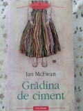 Gradina de ciment - Ian McEwan - Polirom, 2009 - Roman beletristica