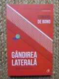 GANDIREA LATERALA - O INTRODUCERE de EDWARD DE BONO , 2019