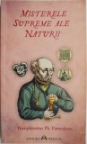 Misterele supreme ale naturii &ndash; Theophrastus Ph. Paracelsus (putin uzata)