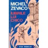 Michel Zevaco - Iubirile lui Chico - 135829