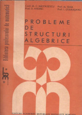 Probleme de structuri algebrice - C. Nastasescu / bibl. prof. de matematica foto