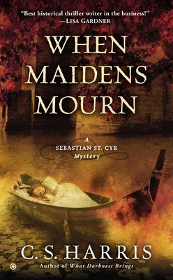 When Maidens Mourn: A Sebastian St. Cyr Mystery foto