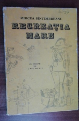 myh 33s - Mircea Sintimbreanu - desene de Iurie Darie - Recreatia mare - 1987 foto