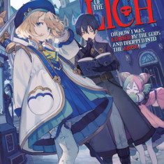 Disciple of the Lich: Or How I Was Cursed by the Gods and Dropped Into the Abyss! (Light Novel) Vol. 2